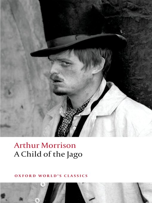 Title details for A Child of the Jago by Arthur Morrison - Available